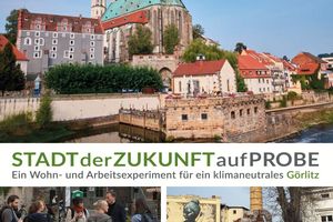  Stadt testen: Görlitz für drei Monate bewohnen/beleben/bedenken 