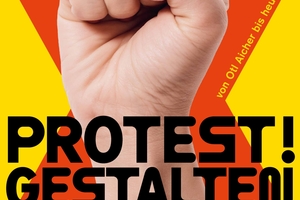  Ausstellungsplakat „Protest! Gestalten“ 