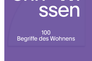  WohnWissen: 100 Begriffe des Wohnens. Hrsg. v. Carolin Genz, Olaf Schnur u. Jürgen Aring, Jovis Verlag, Berlin 2024, 336 S., 80 Farbabb., 38 €, ISBN 978-3-98612-038-2 