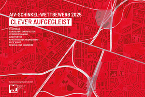  Der AIV-Schinkel-Wettbewerb 2025 untersucht das Gebiet rund um das Vorhaben S21 Berlin, das sich vom Gleisdreieck zum Südkreuz erstreckt  