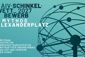  Ab sofort können junge Planerinnen und Planer sich für den AIV-Schinkel-Wettbewerb 2027 bewerben 