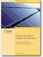  Der Text wurde in der Langfassung im BINE-Themeninfo 1/08 „Große Solarwärmeanlagen für Gebäude“ veröffentlichtDer BINE Informationsdienst informiert in Broschüren und Buchpublikationen über aktuelle Entwicklungen der Energieforschung und der praktischen Anwendung effizienter Energietechniken. Themen sind beispielsweise energieeffiziente Neu- und Altbauten, innovative Gebäudetechnik und die Nutzung der Solarenergie oder der Windkraft. Die Informationen des BINE Informationsdienstes stehen im Internet zum Download bereit. In der aktuellen Broschüre werden Erfahrungen aus den Forschungsprogrammen Solarthermie-2000 und Solarthermie-2000plus des Bundesumweltministeriums ausgewertet. BINE Informationsdienst53113 Bonn   Fax: 0228/ 923 79 29bine@fiz-karlsruhe.dewww.bine.info 