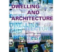  Dwelling and Architecture. From Heidegger to Kohlhaas. Pavlos Lefas, Jovis 2009, ISBN 978-3-86859-012-8 