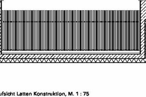  Ansicht LattenkonstruktionLegende fehlt 